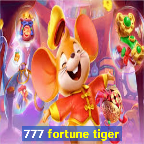 777 fortune tiger